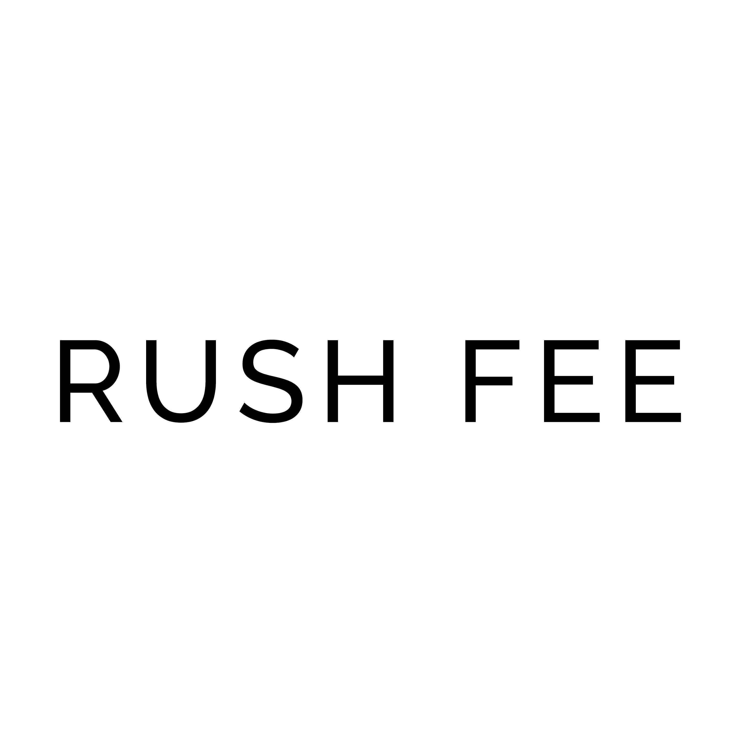 Rush fee – Melo Customs